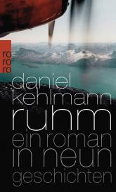 Daniel Kehlmann: Ruhm