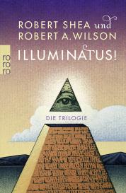 Robert Shea, Robert A. Wilson: Illuminatus! Die Trilogie