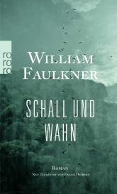 Frank Heibert, William Faulkner: Schall und Wahn