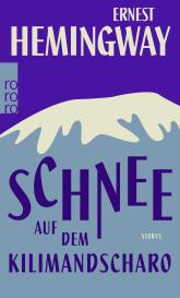 Werner Schmitz, Ernest Hemingway: Schnee auf dem Kilimandscharo