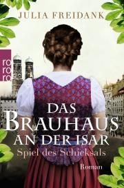 Julia Freidank: Das Brauhaus an der Isar: Spiel des Schicksals