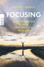 Eugene T. Gendlin: Focusing
