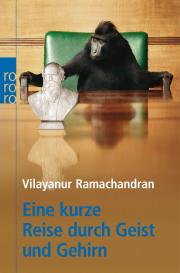 Vilayanur S. Ramachandran: Eine kurze Reise durch Geist und Gehirn