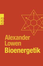 Alexander Lowen: Bioenergetik