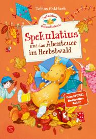 Milla Kerwien, Tobias Goldfarb: Spekulatius, der Weihnachtsdrache. Spekulatius und das Abenteuer im Herbstwald