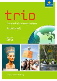 Wera Barth, Dilek Geyik, Vera Grunemann, Martin Lücke, Wolfgang Pankratz, Monika Rüter, Heike Schuster: Trio Gesellschaftswissenschaften - Ausgabe 2017 für Berlin und Brandenburg