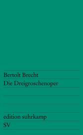 Bertolt Brecht: Die Dreigroschenoper