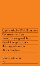 Dieter Senghaas: Kapitalistische Weltökonomie
