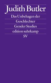 Judith Butler: Das Unbehagen der Geschlechter
