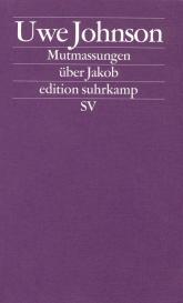 Uwe Johnson: Mutmassungen über Jakob
