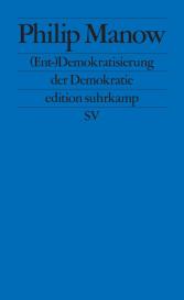 Philip Manow: (Ent-)Demokratisierung der Demokratie