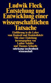 Ludwik Fleck, Lothar Schäfer, Thomas Schnelle: Entstehung und Entwicklung einer wissenschaftlichen Tatsache