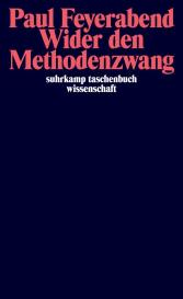 Paul Feyerabend: Wider den Methodenzwang