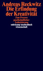 Andreas Reckwitz: Die Erfindung der Kreativität