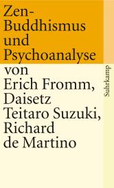Erich Fromm, Richard de Martino, Richard de Martino, Daisetz Teitaro Suzuki: Zen-Buddhismus und Psychoanalyse