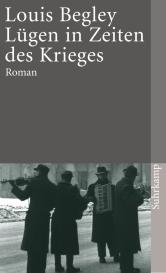 Louis Begley: Lügen in Zeiten des Krieges