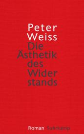 Peter Weiss: Die Ästhetik des Widerstands