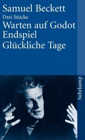 Samuel Beckett: Warten auf Godot. Endspiel. Glückliche Tage