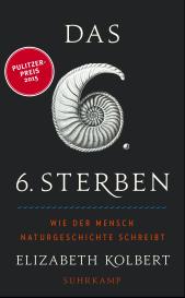 Elizabeth Kolbert: Das sechste Sterben
