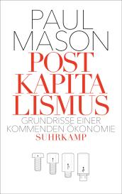 Paul Mason: Postkapitalismus