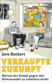 Jens Beckert: Verkaufte Zukunft