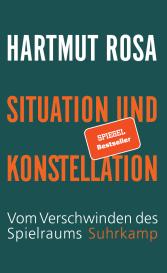 Hartmut Rosa: Situation und Konstellation