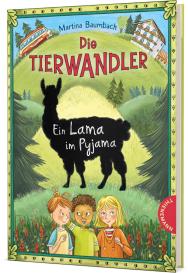 Martina Baumbach, Stefanie Klaßen: Die Tierwandler 4: Ein Lama im Pyjama