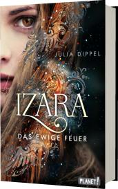 Julia Dippel: Izara 1: Das ewige Feuer