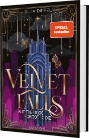 Carmen Di Mauro, Julia Dippel: Velvet-Dilogie 1: Velvet Falls, but the Gods forgot to die