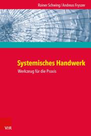 Andreas Dipl.-Psych. Fryszer, Andreas Fryszer, Rainer Schwing: Systemisches Handwerk