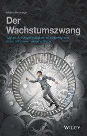 Mathias Binswanger: Der Wachstumszwang