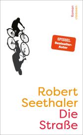 Robert Seethaler: Die Straße