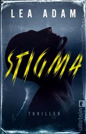 Lea Adam: Stigma (Milosevic und Frey ermitteln 1)