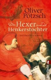 Oliver Pötzsch: Der Hexer und die Henkerstochter (Die Henkerstochter-Saga 4)
