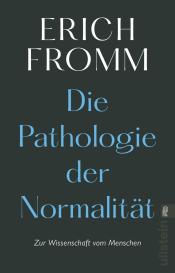 Erich Fromm, Rainer Funk: Die Pathologie der Normalität