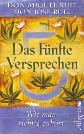 Don Miguel Ruiz: Das fünfte Versprechen