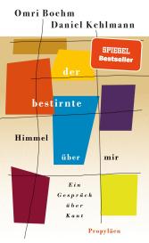 Omri Boehm, Daniel Kehlmann: Der bestirnte Himmel über mir