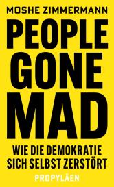Moshe Zimmermann: People gone mad