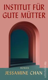 Friederike Hofert, Jessamine Chan: Institut für gute Mütter