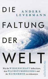 Anders Levermann, Anders Prof. Dr. Levermann: Die Faltung der Welt