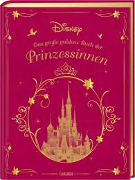Walt Disney: Disney: Das große goldene Buch der Prinzessinnen