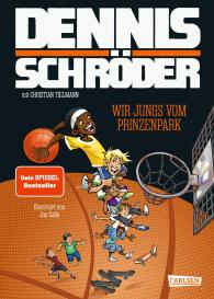 Jan Saße, Christian Dr. Tielmann, Dennis Schröder, Christian Tielmann: Wir Jungs vom Prinzenpark
