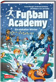 Jan Saße, Irene Margil, Andreas Schlüter: Fußball Academy 4: Ein eiskalter Winter
