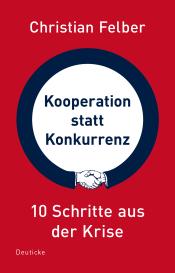 Christian Felber: Kooperation statt Konkurrenz
