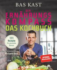 Bas Kast: Der Ernährungskompass - Das Kochbuch