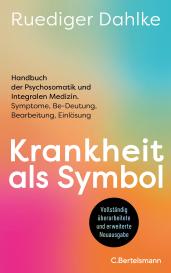 Ruediger Dahlke: Krankheit als Symbol