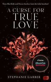 Diana Bürgel, Stephanie Garber: A Curse for True Love