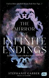 Diana Bürgel, Stephanie Garber: The Mirror of Infinite Endings