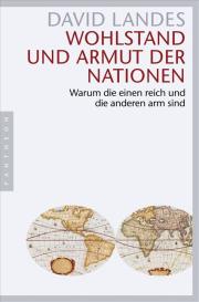 Ulrich Enderwitz, Monika Noll, Rolf Schubert, David Landes: Wohlstand und Armut der Nationen