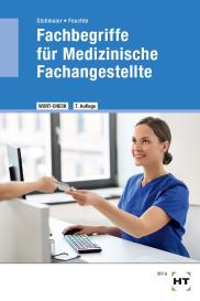 Christa Dr. Feuchte, Winfried Dr. Stollmaier, Christa Feuchte, Winfried Stollmaier: Fachbegriffe für Medizinische Fachangestellte